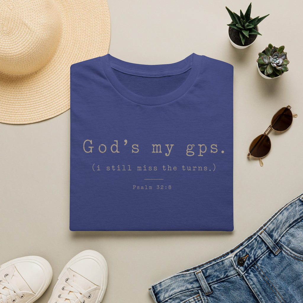 Gods My GPS T-Shirt