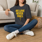 Love Never Fails T-Shirt