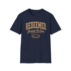 Redeemed Because He T-Shirt