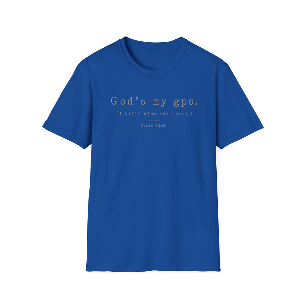 Gods My GPS T-Shirt