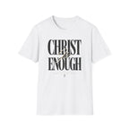 Christ Is Enough T-Shirt
