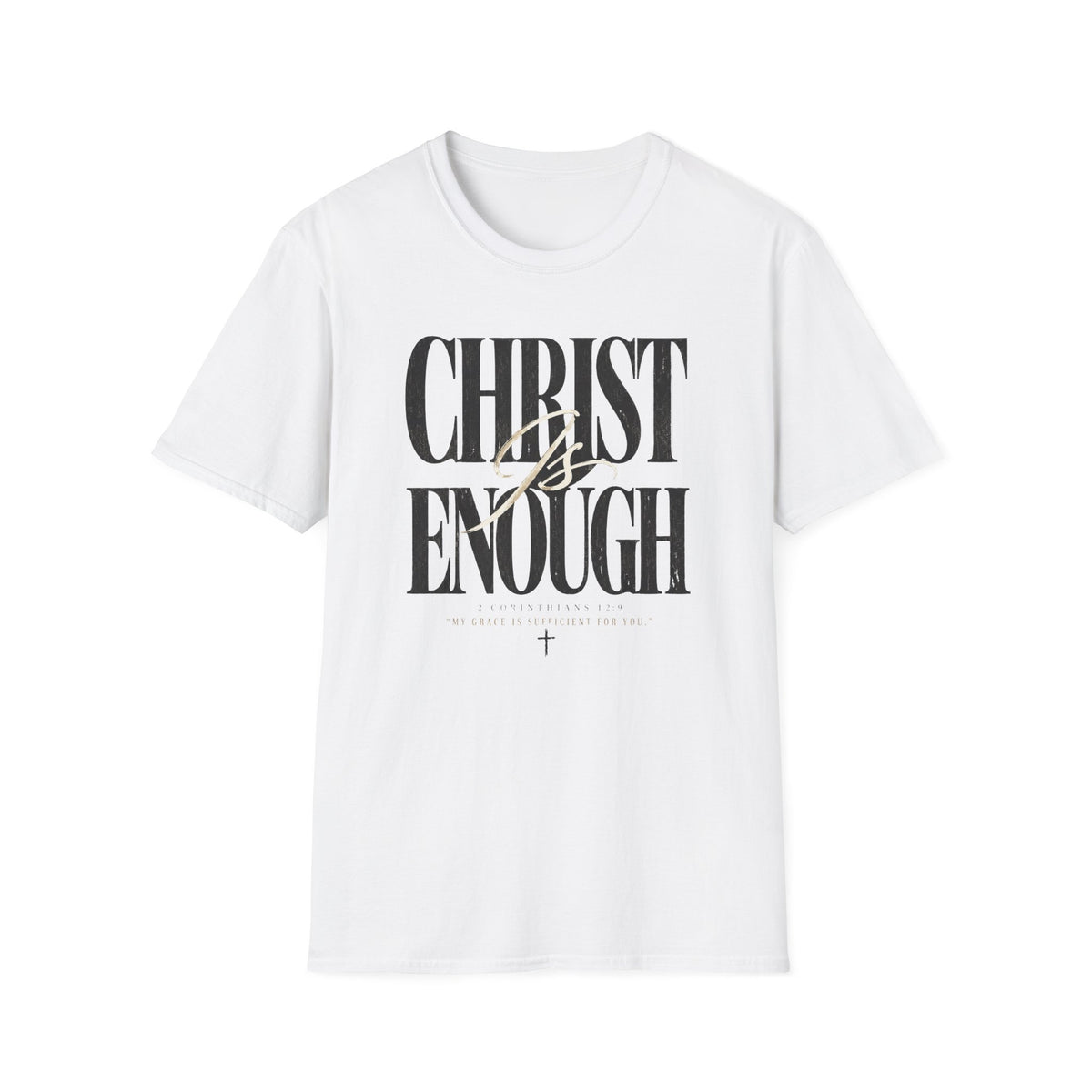 Christ Is Enough T-Shirt
