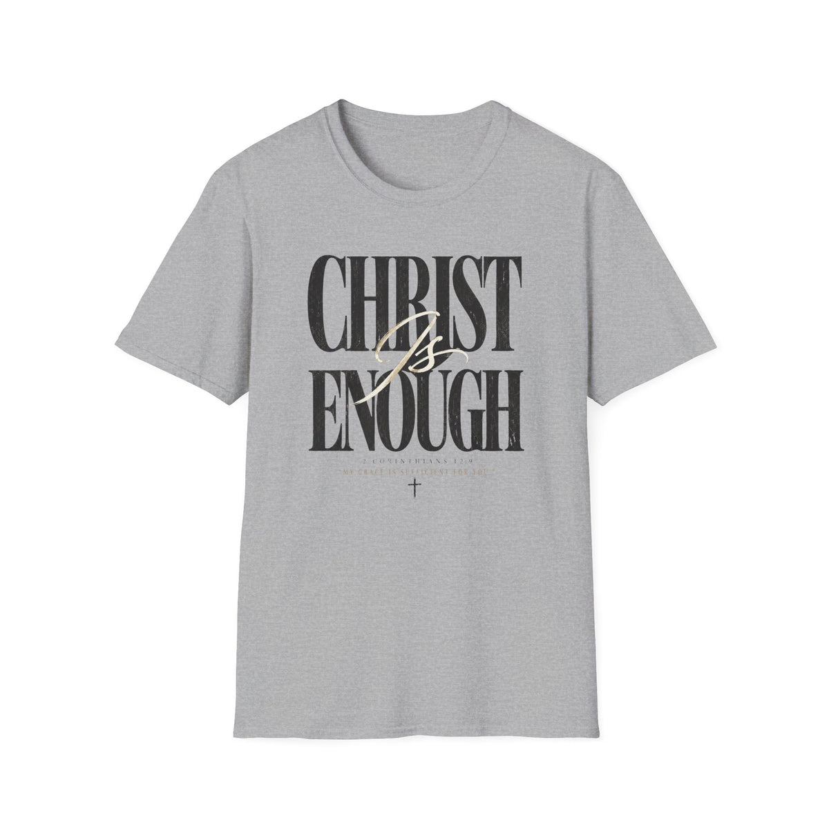 Christ Is Enough T-Shirt