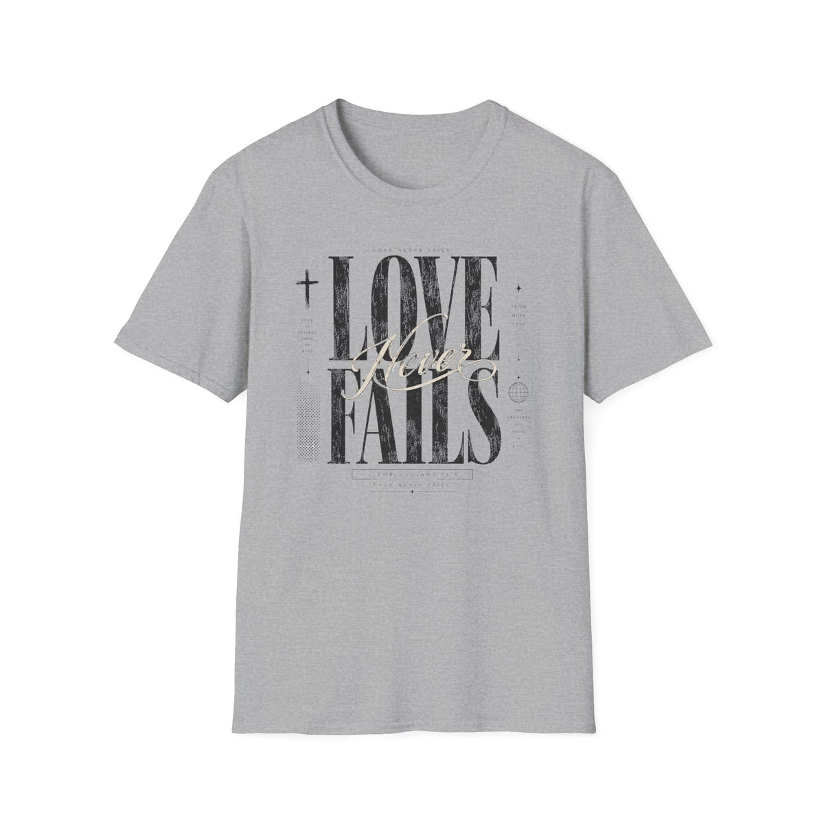 Love Never Fails T-Shirt