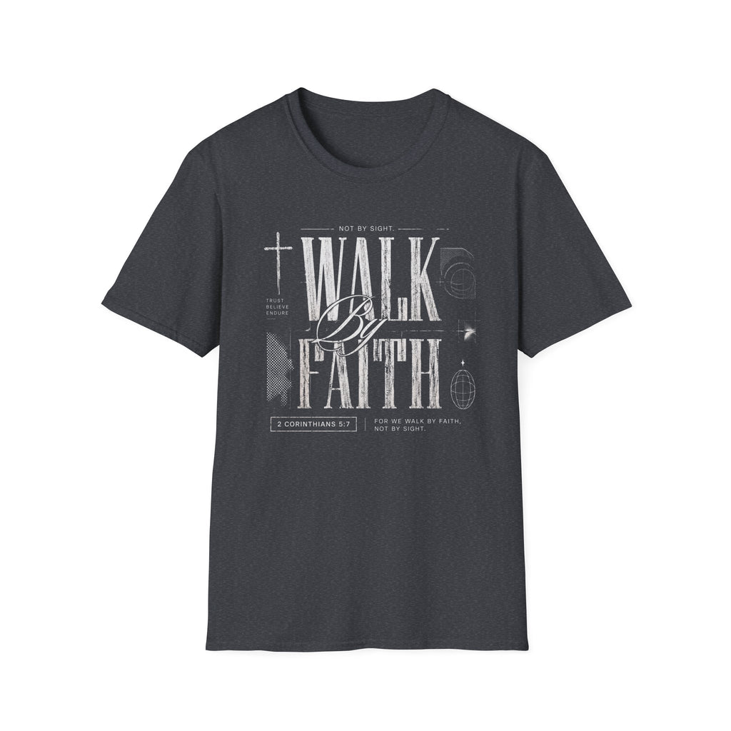 Walk By Faith T-Shirt