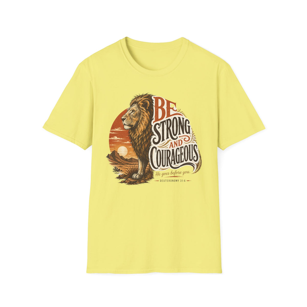Strong And Courageous T-Shirt