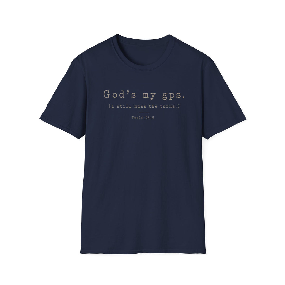 Gods My GPS T-Shirt
