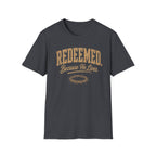 Redeemed Because He T-Shirt