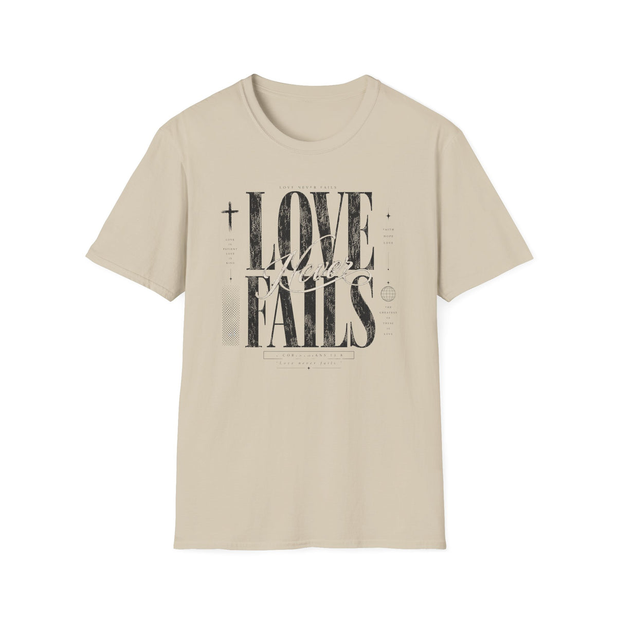 Love Never Fails T-Shirt