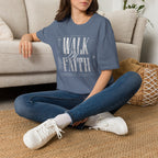 Walk By Faith T-Shirt