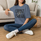 Christ Is Enough T-Shirt