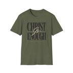 Christ Is Enough T-Shirt