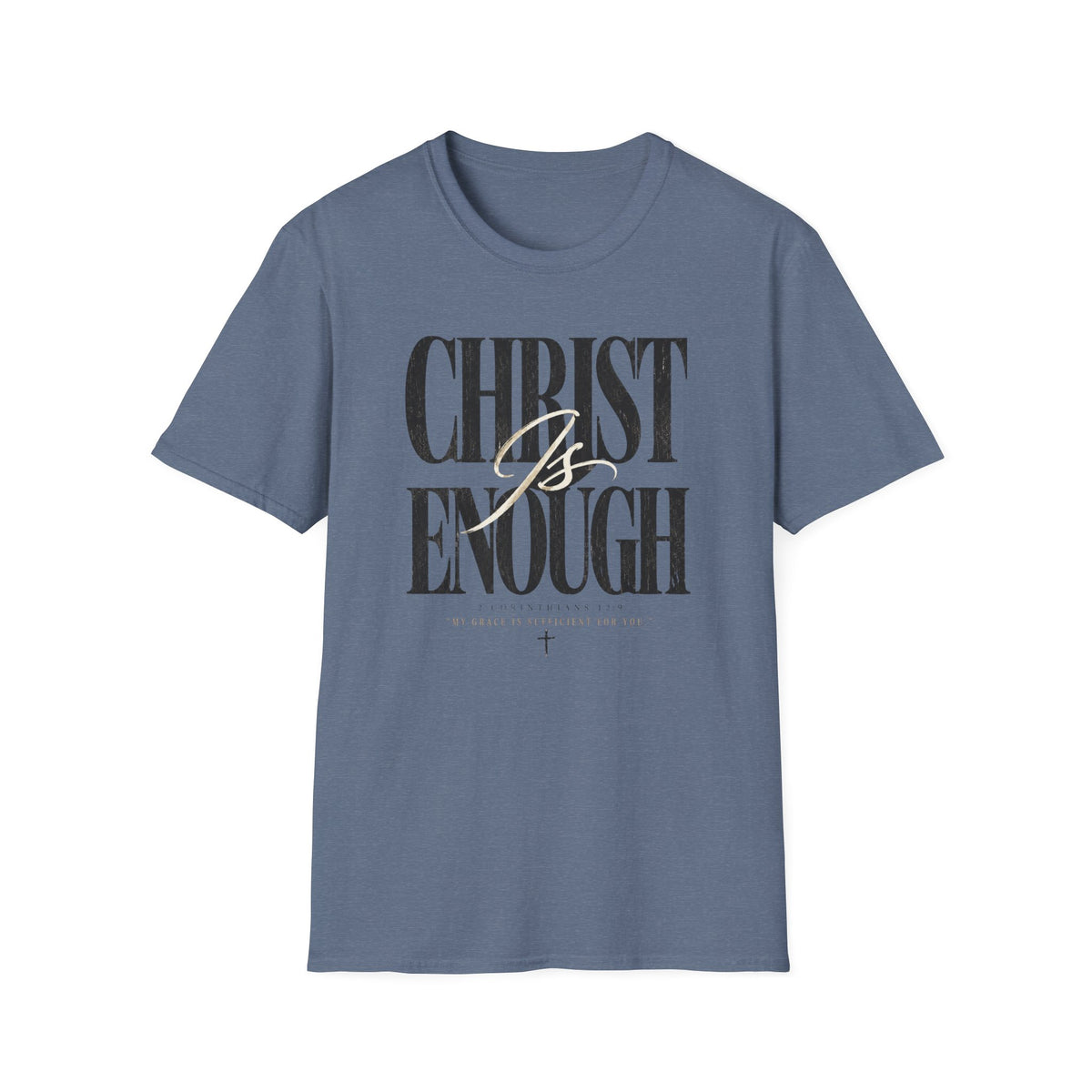 Christ Is Enough T-Shirt