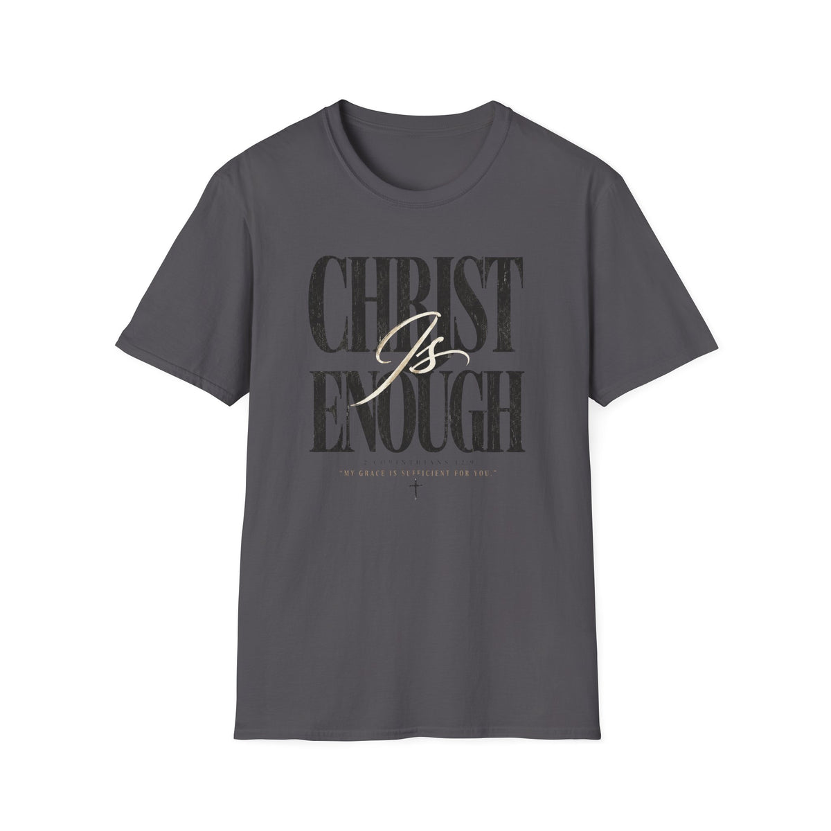 Christ Is Enough T-Shirt