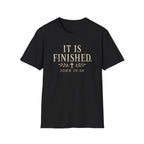 It Is Finished T-Shirt