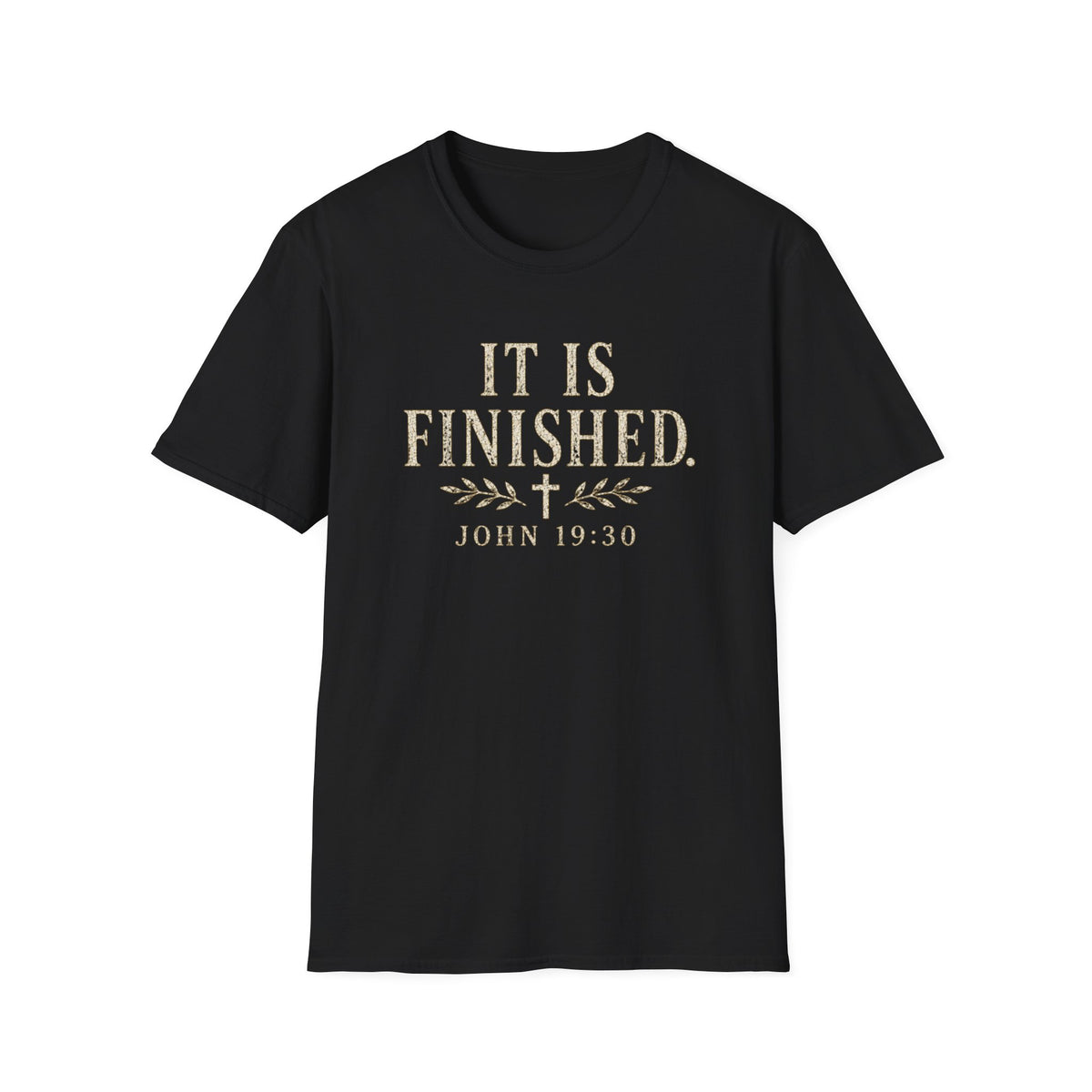 It Is Finished T-Shirt