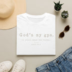 Gods My GPS T-Shirt