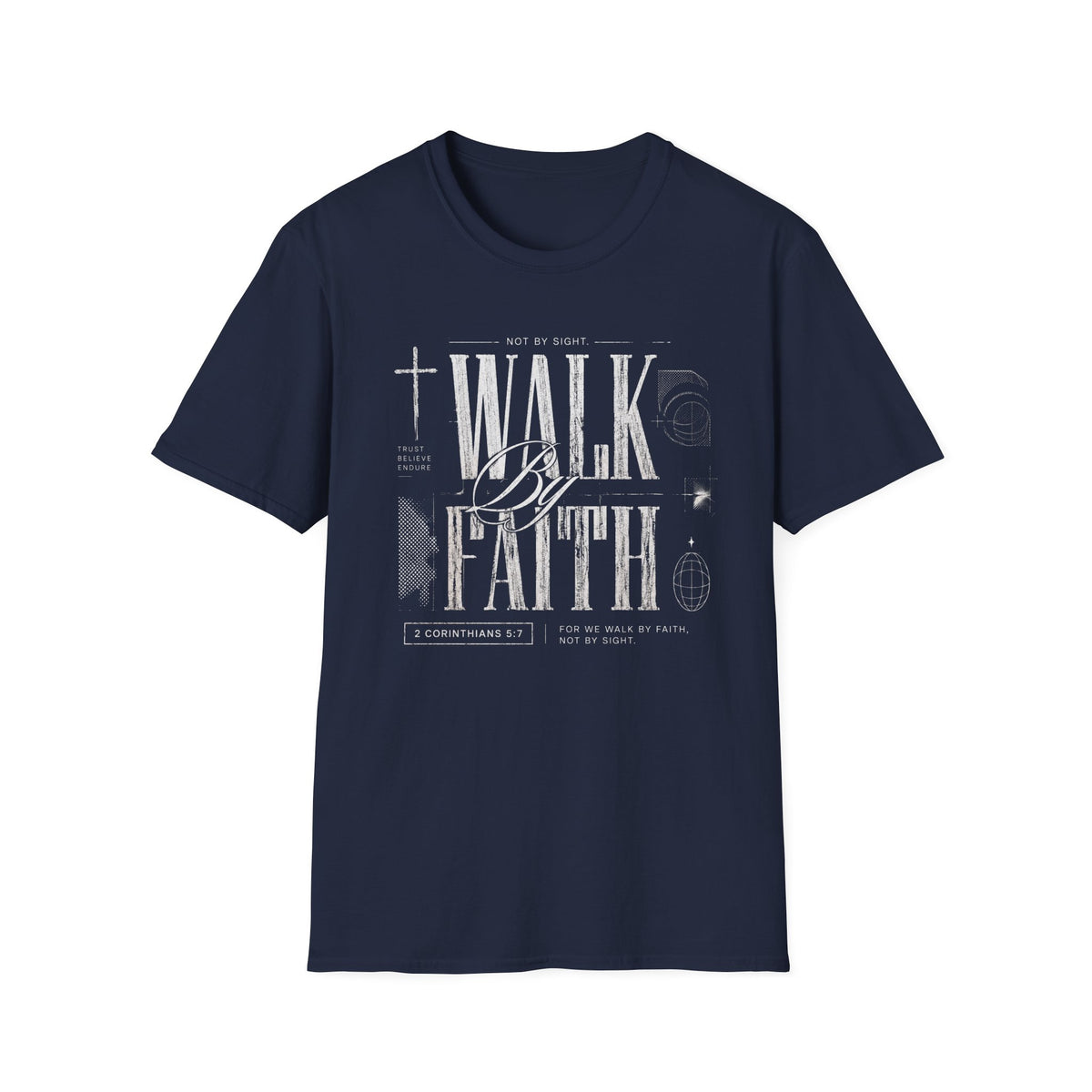 Walk By Faith T-Shirt