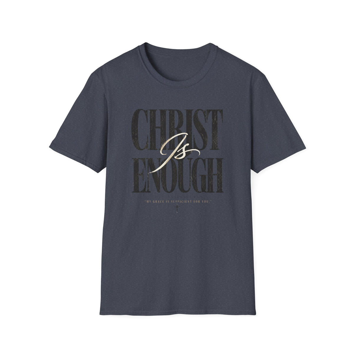 Christ Is Enough T-Shirt