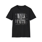 Walk By Faith T-Shirt