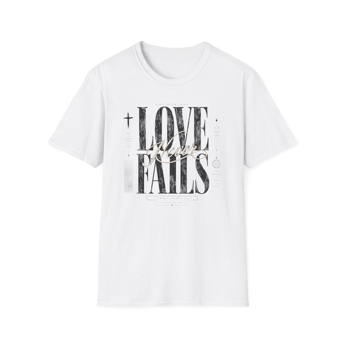 Love Never Fails T-Shirt