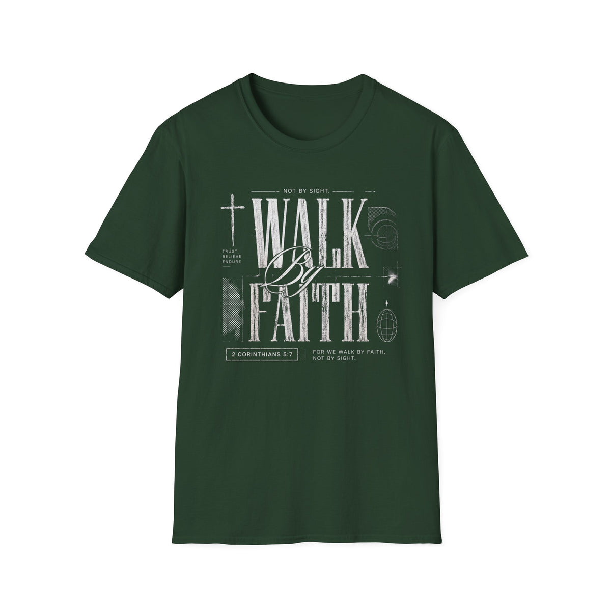 Walk By Faith T-Shirt