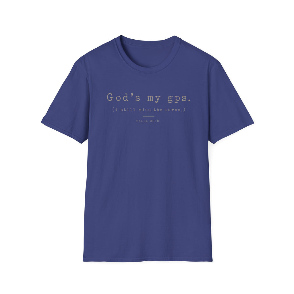 Gods My GPS T-Shirt