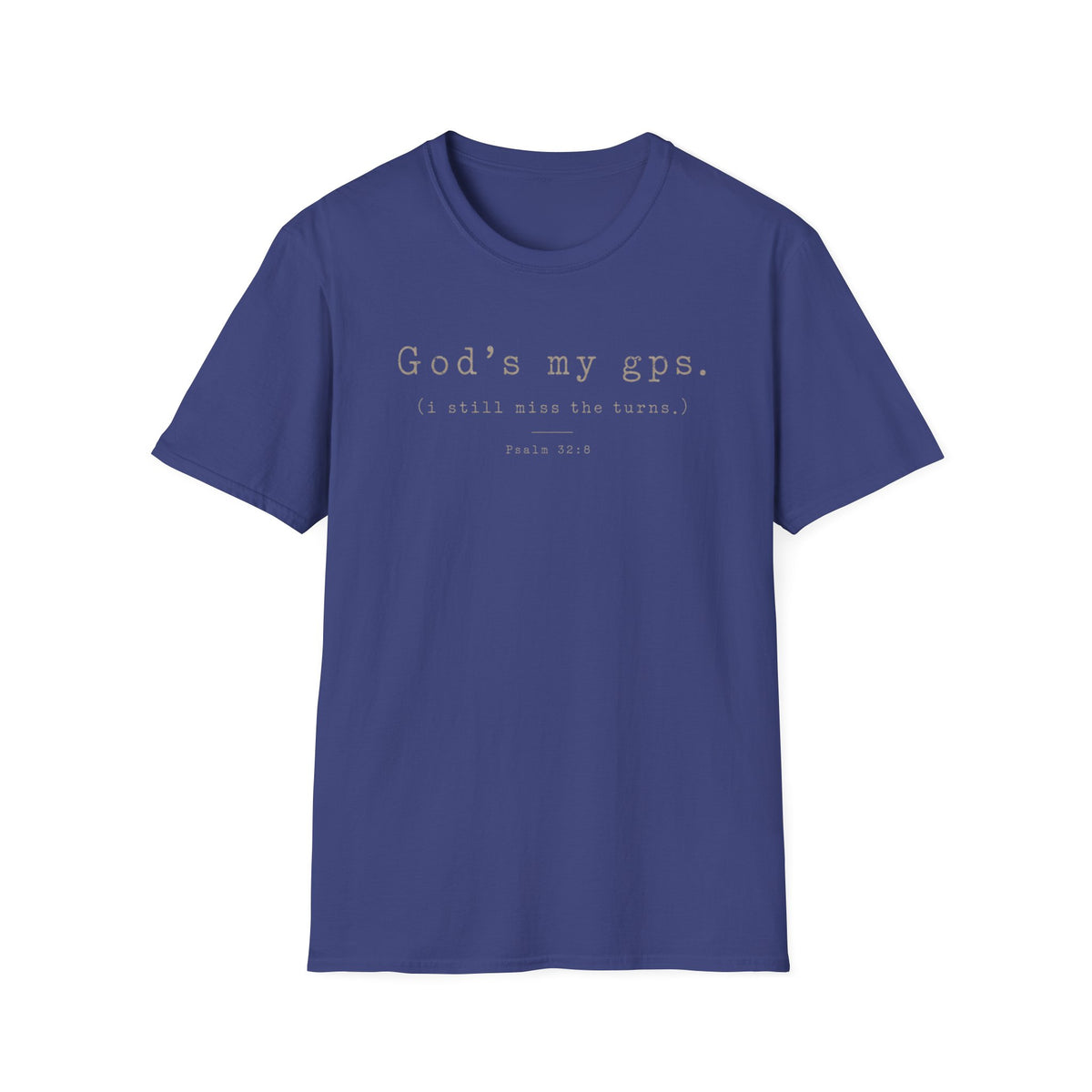 Gods My GPS T-Shirt
