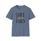 Love Never Fails T-Shirt