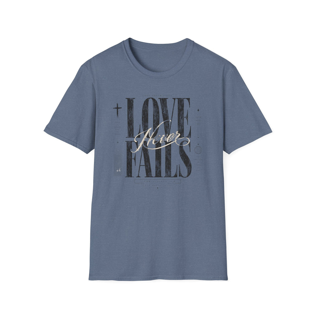Love Never Fails T-Shirt