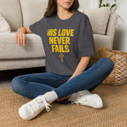 Love Never Fails T-Shirt