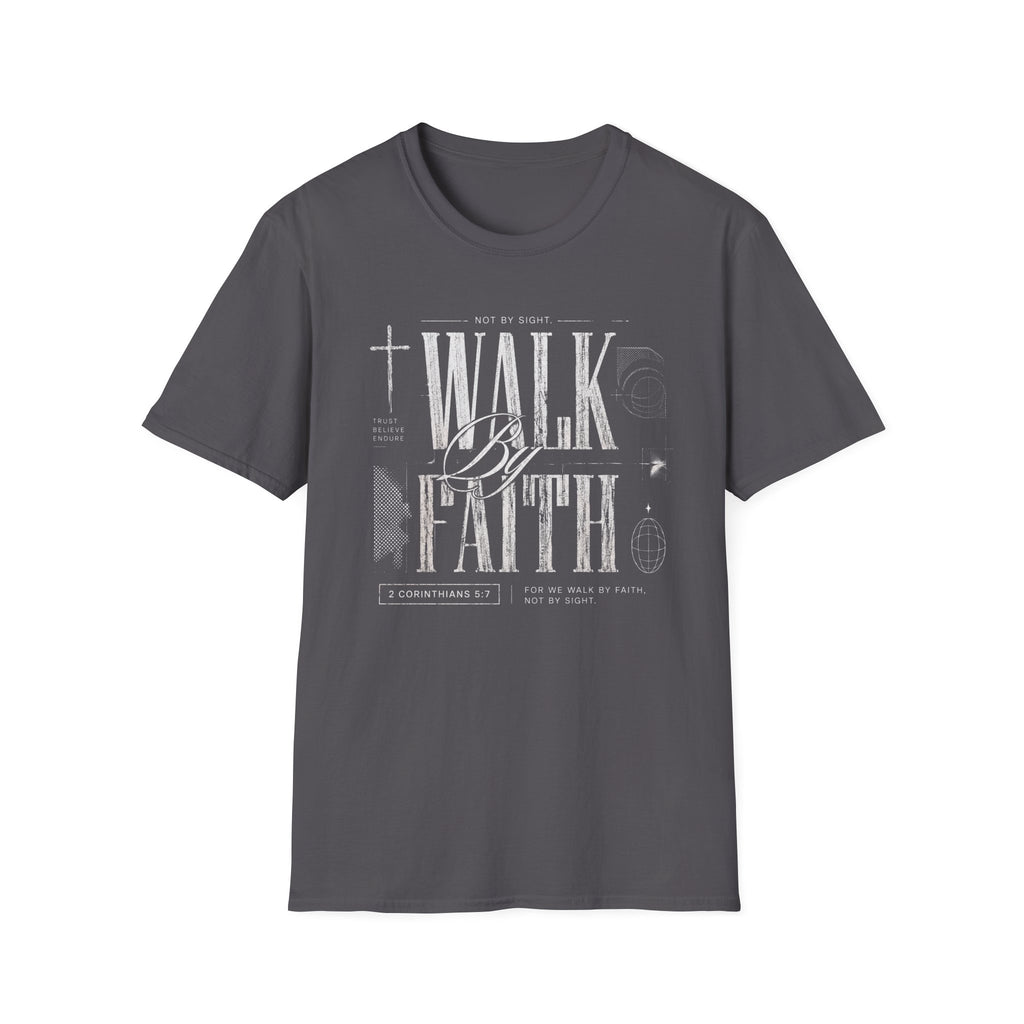 Walk By Faith T-Shirt