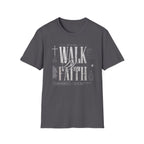 Walk By Faith T-Shirt